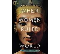 Kara Cooney When Women Ruled the World (Copertina rigida)