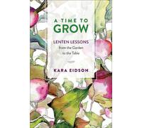 Kara Eidson A Time to Grow (Tascabile)