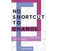 Kara Ellerby No Shortcut to Change (Copertina rigida)