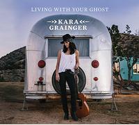 Kara Grainger - Living With Your Ghost [Vinyl LP]