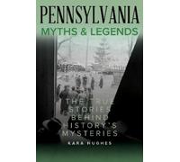 Kara Hughes Pennsylvania Myths and Legends (Tascabile)