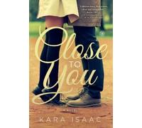 Kara Isaac Close to You (Tascabile)