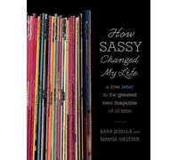 Kara Jesella Marisa Meltzer How Sassy Changed My Life (Tascabile)