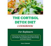 Kara K Bennett The Cortisol Detox Diet Cookbook for Beginners (Tascabile)