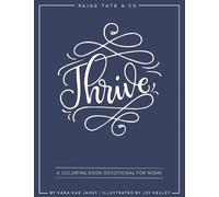 Kara-Kae James Thrive: A Coloring Book Devotional For Moms (Journali (Tascabile)