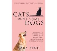 Kara King Cats Don't Chase Dogs (Tascabile)