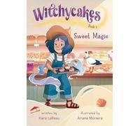 Kara LaReau Ariane Moreira Witchycakes #1: Sweet Magic (Copertina rigida)