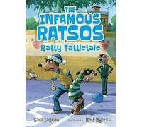 Kara LaReau The Infamous Ratsos: Ratty Tattletale (Copertina rigida)