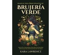 Kara Lawrence Brujería Verde (Tascabile)