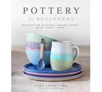 Kara Leigh Ford Pottery for Beginners (Tascabile)