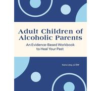 Kara Lissy LCSW Adult Children of Alcoholic Parents (Tascabile)