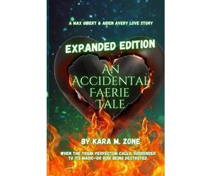 Kara M Zone An Accidental Faerie Tale (Tascabile) Trium Perfectum