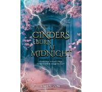 Kara M Zone Cinders Burn at Midnight (Tascabile) Trium Perfectum