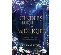 Kara M Zone Cinders Burn at Midnight (Tascabile) Trium Perfectum