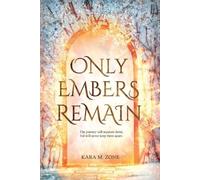Kara M Zone Only Embers Remain (Tascabile) Trium Perfectum
