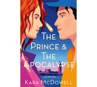 Kara McDowell The Prince & the Apocalypse (Copertina rigida)
