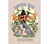 Kara Mitchell Matt Judkins Camping With Bigfoot (Copertina rigida)