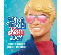 Kara Nesvig Mattel, Inc. What Would Ken Do? (Copertina rigida)