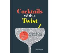 Kara Newman Cocktails with a Twist (Copertina rigida)