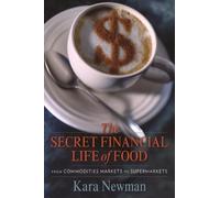 Kara Newman The Secret Financial Life of Food (Copertina rigida)