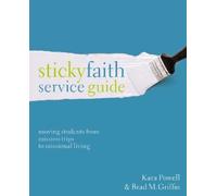 Kara Powell Brad M. Griffin Sticky Faith Service Guide (Tascabile)