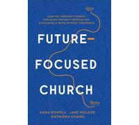 Kara Powell Jake Mulder Raymond Chang Future-Focused Church (Copertina rigida)