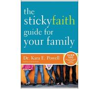 Kara Powell The Sticky Faith Guide for Your Family (Tascabile)