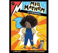 Kara West Mia Mayhem Is a Superhero (Copertina rigida) Mia Mayhem
