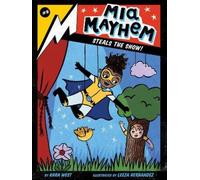 Kara West Mia Mayhem Steals the Show (Copertina rigida) Mia Mayhem