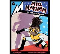 Kara West Mia Mayhem vs. the Super Bully (Copertina rigida) Mia Mayhem
