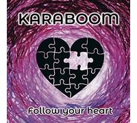 Karaboom - Follow Your Heart