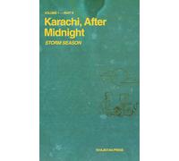 Karachi, After Midnight: VOLUME 1 - PART II: STORM SEASON