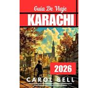 KARACHI GUÍA DE VIAJE 2026