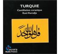 Karadja,K. - Turquie.Cantillation Coranique