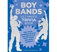 Karah-Leigh Hancock Boy Bands Ultimate Trivia Book (Tascabile) Ultimate Trivia
