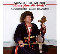 Karakalpakistan - La Voix Des Ancetres (2 CD)