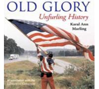 Karal Ann Marling Old Glory (Copertina rigida)