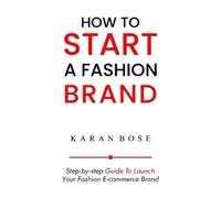 Karan Bose How to start a fashion brand (Edition-1) (Tascabile)
