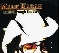 Karan, Mark - Walk Through The Fire