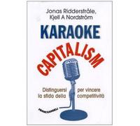 Karaoke capitalism. Distinguersi per vincere la sfida della competitività