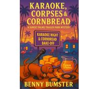Karaoke, Corpses & Cornbread: Book 3 of The Sunset Palms Trailer Park Mysteries