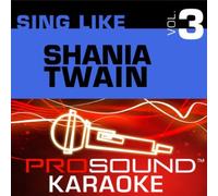 Karaoke - Sing Like Shania Twain V. 3 By Karaoke (2002-09-18)