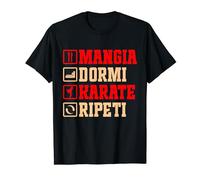 Karate Atleta Mangia Dormi Fai Karate Ripeti Arte Marziale Maglietta