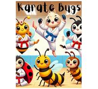 Karate Bugs Coloring Book for Kids: Fun Coloring Pages of Cute Bugs Showing Their Karate Skills for Children Ages 4-8