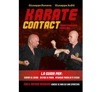 Karate contact. Quando il corpo parla, la paura tace