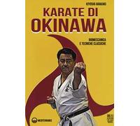 Karate di Okinawa. Biomeccanica e tecniche classiche