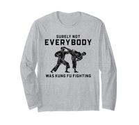 Karate Divertente Sicuramente Non Tutti stavano combattendo Il Kung Fu Maglia a Manica