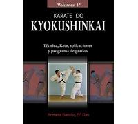 Karate do kyokushinkai : técnica, kata, aplicaciones y programa de grados