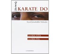Karate Do. La mia vita, la mia via