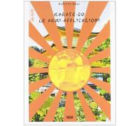 Karate-do. Le armi-applicazioni